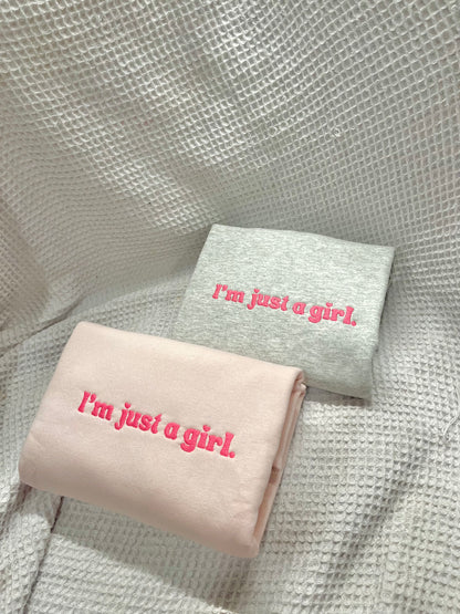 Just a girl Sweatshirt